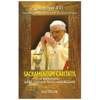 Adhortacja Apostolska SACRAMENTUM CARITATIS - Benedykt XVI